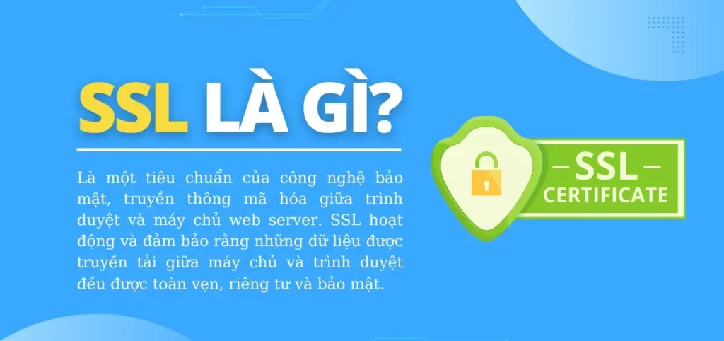 Chứng chỉ SSL là gì? Tại sao cần sử dụng SSL cho website? 1 Chứng chỉ SSL là gì? Tại sao cần sử dụng SSL cho website?